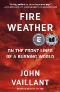 Fire Weather: On the Front Lines of a Burning World