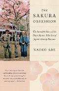 Sakura Obsession The Incredible Story of the Plant Hunter Who Saved Japans Cherry Blossoms