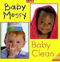 Baby Messy Baby Clean