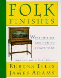 Folk Finishes What They Are & How To