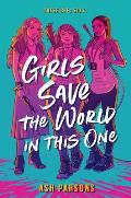 Girls Save the World in This One