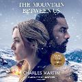 The Mountain Between Us (Movie Tie-In)
