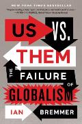 Us vs Them The Failure of Globalism