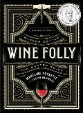 Wine Folly Magnum Edition The Master Guide