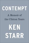 Contempt A Memoir of the Clinton Investigation