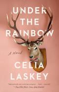 Under the Rainbow A Novel