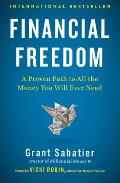 Financial Freedom A Proven Path to All the Money You Will Ever Need