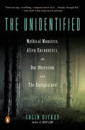 Unidentified Mythical Monsters Alien Encounters & Our Obsession with the Unexplained