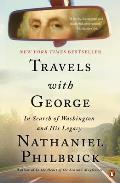 Travels with George In Search of Washington & His Legacy