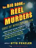 The Big Book of Reel Murders: Stories That Inspired Great Crime Films