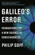 Galileos Error Foundations for a New Science of Consciousness
