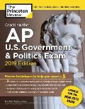 Cracking the AP U S Government & Politics Exam 2019 Edition Revised for the New 2019 Exam