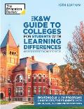 The K&w Guide to Colleges for Students with Learning Differences, 15th Edition: 325+ Schools with Programs or Services for Students with Adhd, Asd, or