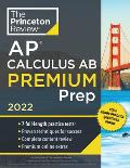Princeton Review AP Calculus AB Premium Prep, 2022: 7 Practice Tests + Complete Content Review + Strategies & Techniques