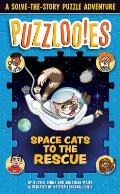 Puzzlooies! Space Cats to the Rescue: A Solve-The-Story Puzzle Adventure