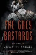 Grey Bastards Lot Lands Book 1