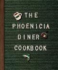Phoenicia Diner Cookbook Dishes & Dispatches from the Catskill Mountains