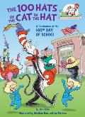 The 100 Hats of the Cat in the Hat a Celebration of the 100th Day of School