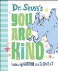 Dr Seusss You Are Kind Featuring Horton the Elephant
