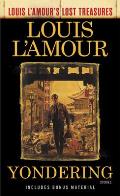 Yondering (Louis l'Amour's Lost Treasures): Stories