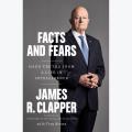 Facts & Fears Hard Truths from a Life in Intelligence