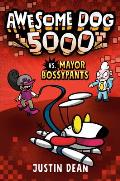 Awesome Dog 5000 vs Mayor Bossypants Book 2