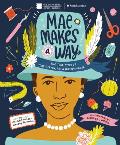 Mae Makes a Way The True Story of Mae Reeves Hat & History Maker