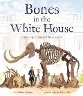 Bones in the White House Thomas Jeffersons Mammoth