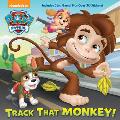 Track That Monkey PAW Patrol