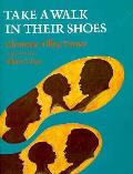 Take A Walk In Their Shoes Biographies of 14 Outstanding African Americans
