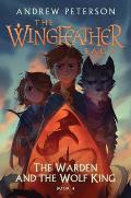 Wingfeather Saga 04 The Warden & the Wolf King