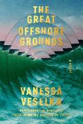 'The Great Offshore Grounds,' by Vanessa Veselka