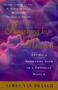 Reaching To Heaven A Spiritual Journey