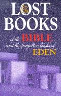 Lost Books of the Bible & the Forgotten Books of Eden
