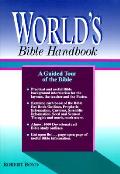 Worlds Bible Handbook A Guided Tour Of The B