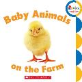 Baby Animals on the Farm (Rookie Toddler)
