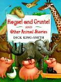 Hogsel & Gruntel & Other Animal Stories