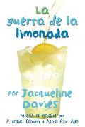La Guerra de la Limonada: The Lemonade War (Spanish Edition) = The Lemonade War