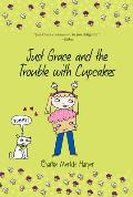 Just Grace 10 & the Trouble with Cupcakes