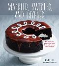 Marbled, Swirled, and Layered: 150 Recipes and Variations for Artful Bars, Cookies, Pies, Cakes, and More