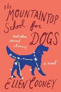 Mountaintop School for Dogs & Other Second Chances