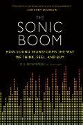 Sonic Boom How Sound Transforms the Way We Think Feel & Buy
