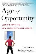 Age of Opportunity Lessons from the New Science of Adolescence