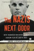 Nazis Next Door How America Became a Safe Haven for Hitlers Men