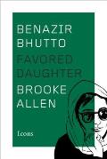 Benazir Bhutto Favored Daughter