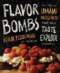 Flavor Bombs The Umami Ingredients That Make Taste Explode