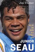 Junior Seau The Life & Death of a Football Icon