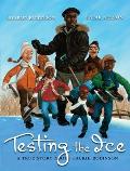 Testing the Ice a True Story About Jackie Robinson