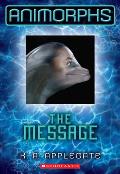 Animorphs 04 The Message