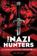 Nazi Hunters How a Team of Spies & Survivors Captured the Worlds Most Notorious Nazis